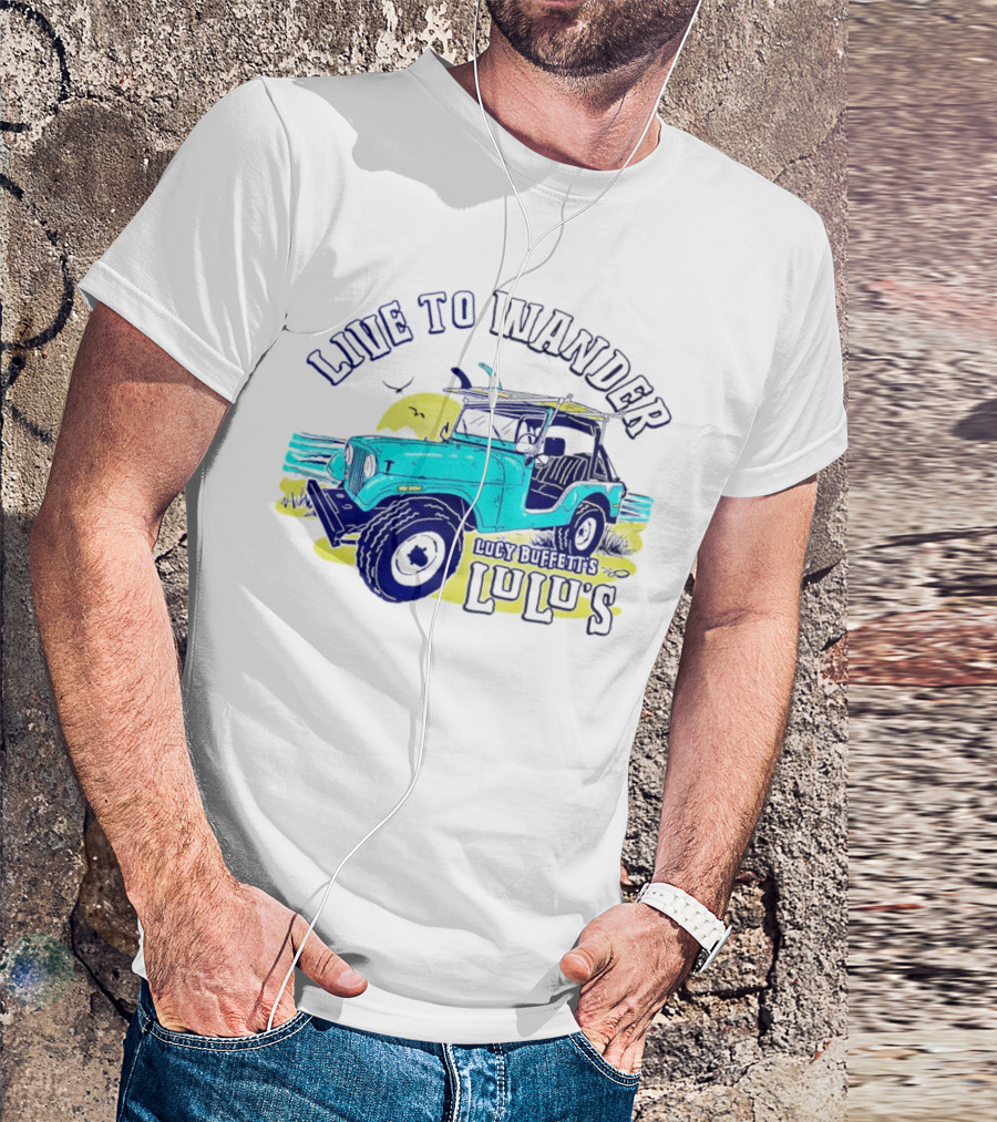 Live To Wander Lucy Buffett’s Lulu’s Jeep Adventure T-Shirt