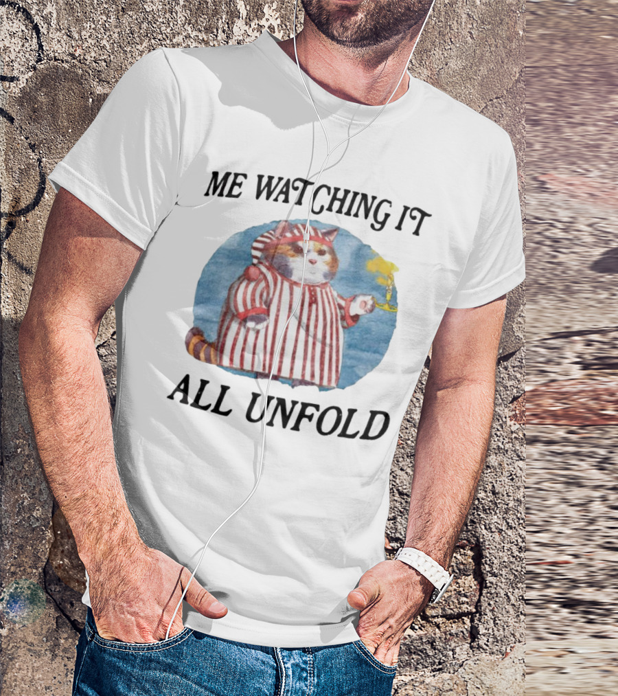 Me Watching It All Unfold Pajama Cat Holding Candle T-Shirt