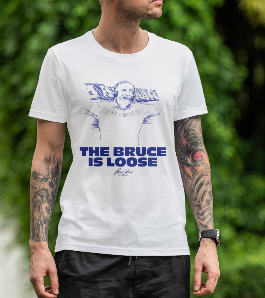 The Bruce Is Loose Bruce Arians T-Shirt