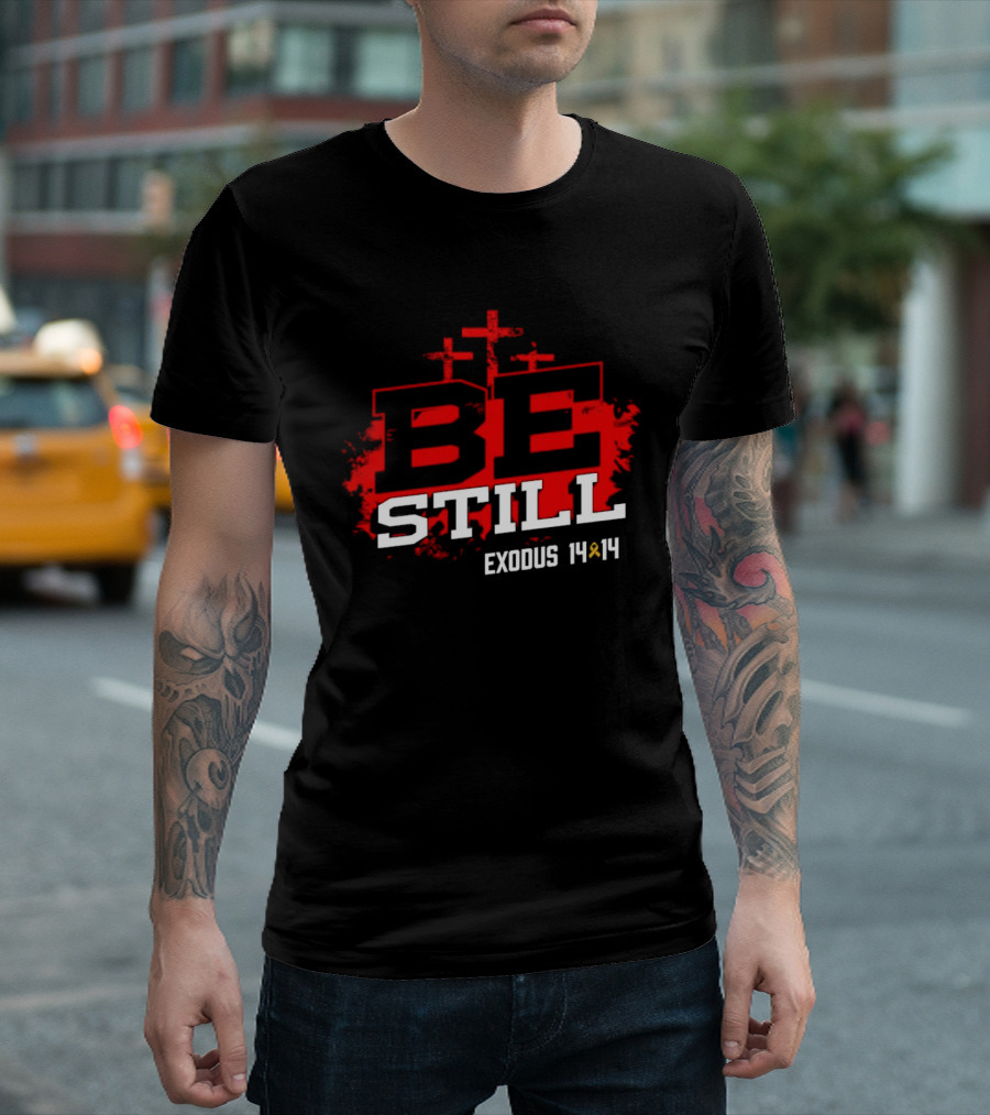 Be Still Exodus 14 14 Charity Jake Fraley T-Shirt