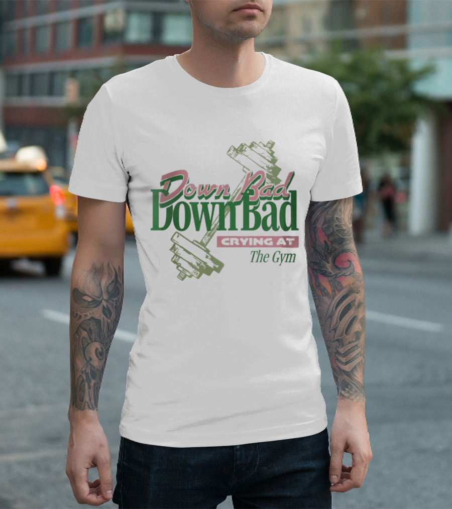 Down Bad Crying at the Gym with Dumbbells T-Shirt