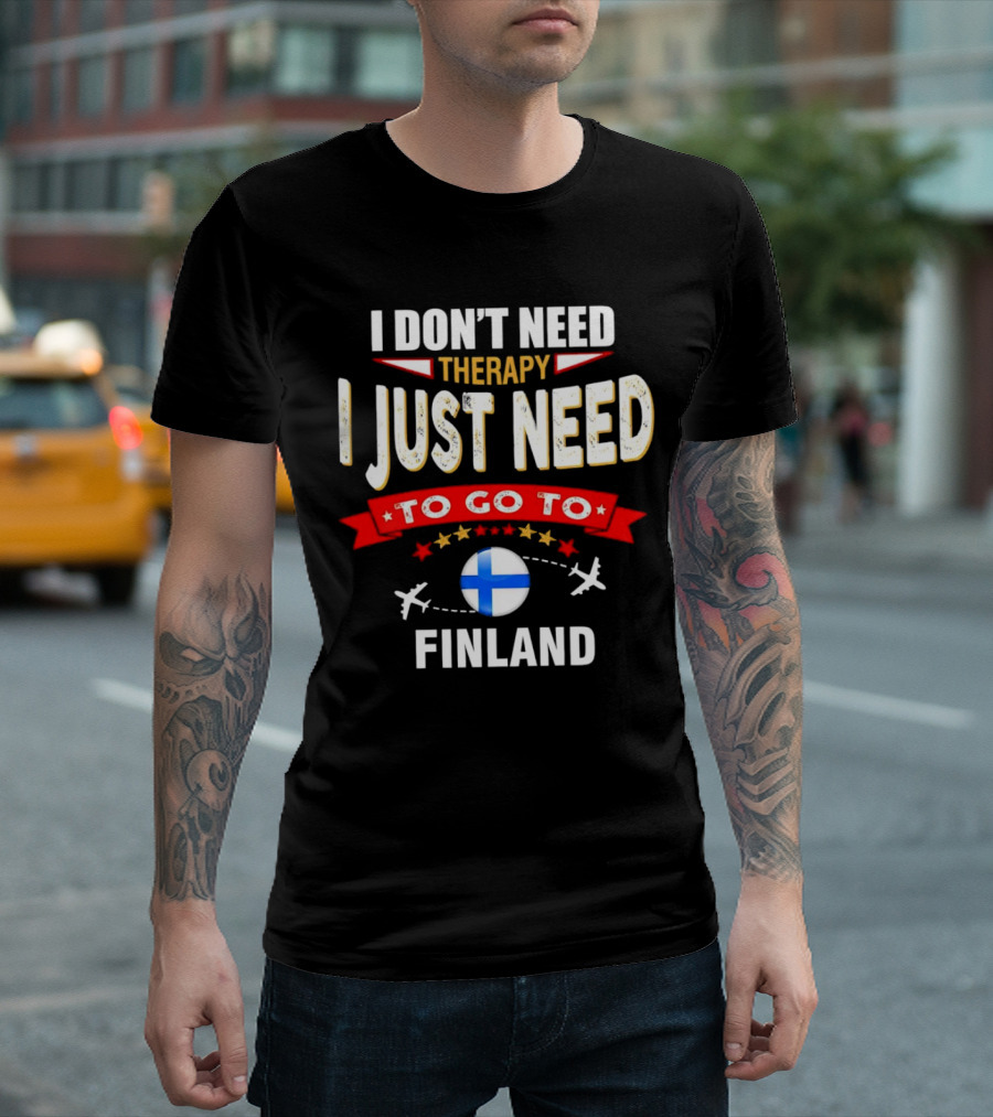 I Don't Need Therapy I Just Need to Go to Finland with Stars and Airplanes T-Shirt