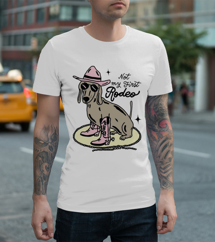 Not My First Rodeo Dog With Cowboy Hat And Boots T-Shirt