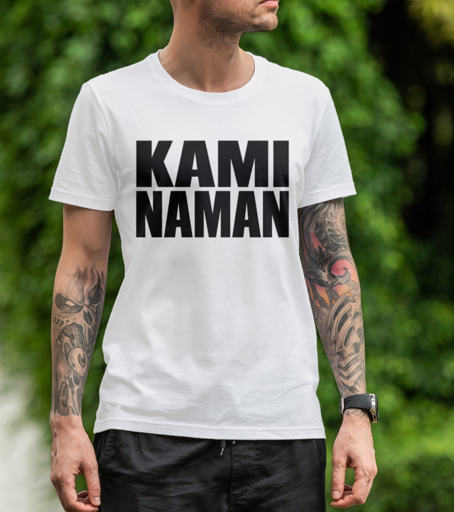 KAMI NAMAN T-Shirt