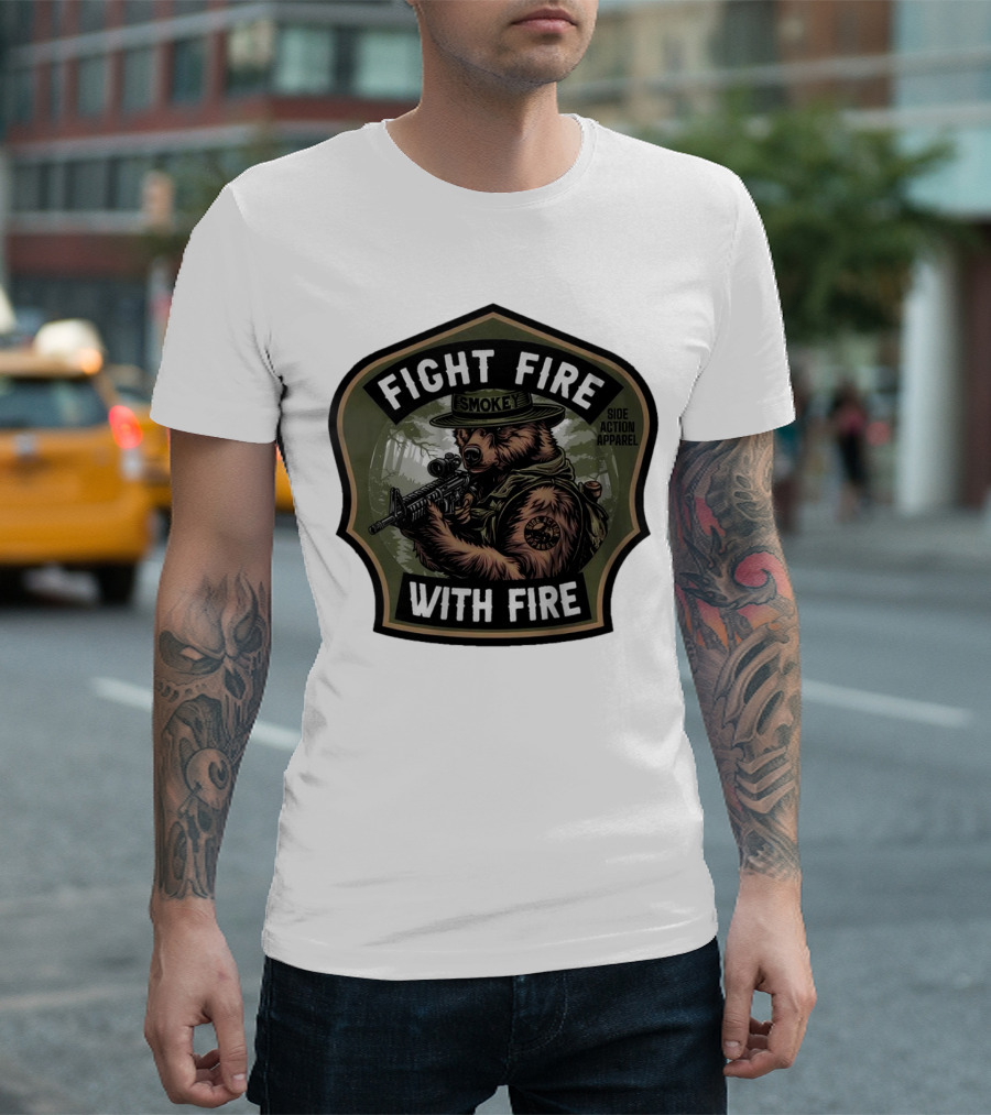 FIGHT FIRE WITH FIRE SMOKEY SIDE ACTION T-Shirt