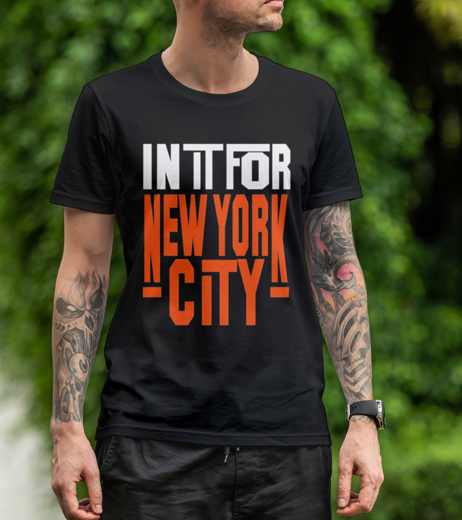 IN IT FOR NEW YORK CITY BASKETBALL FANS' TEAM SPIRIT T-Shirt