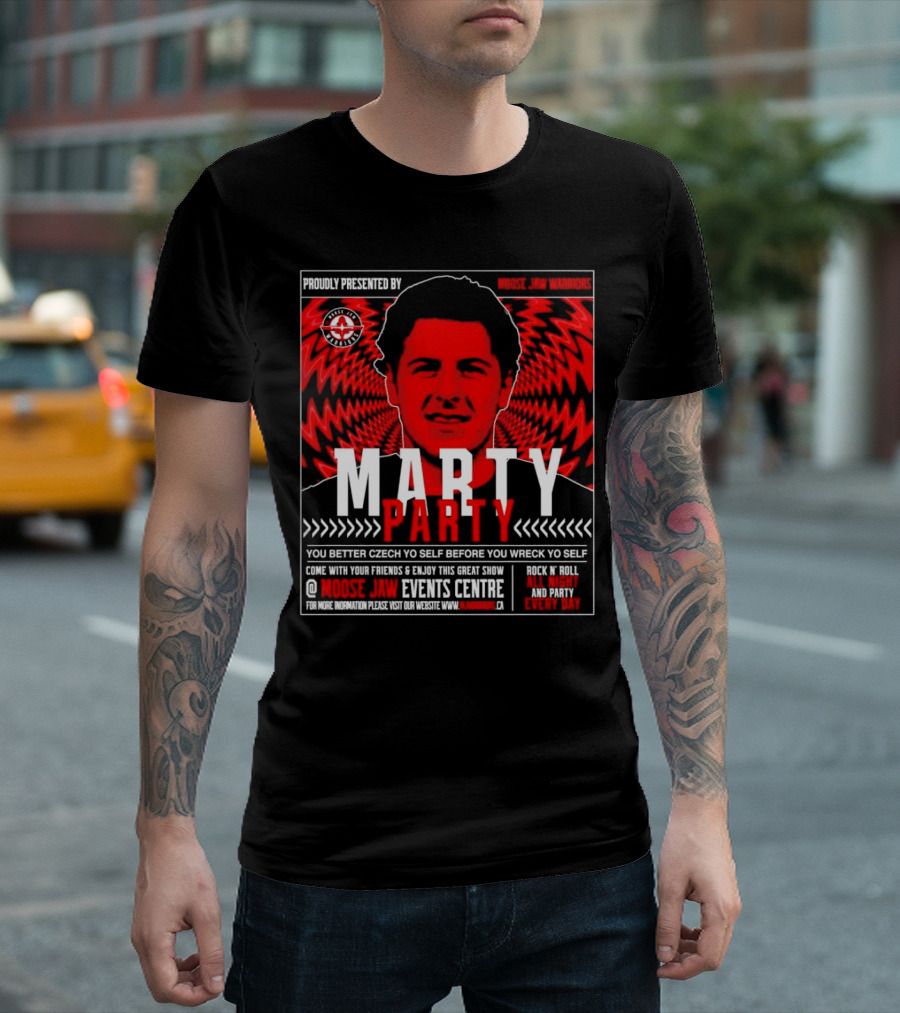 Proudly Presented by Moose Jaw Warriors Marty Party Rock 'n' Roll All Night Moose Jaw Events Centre T-Shirt