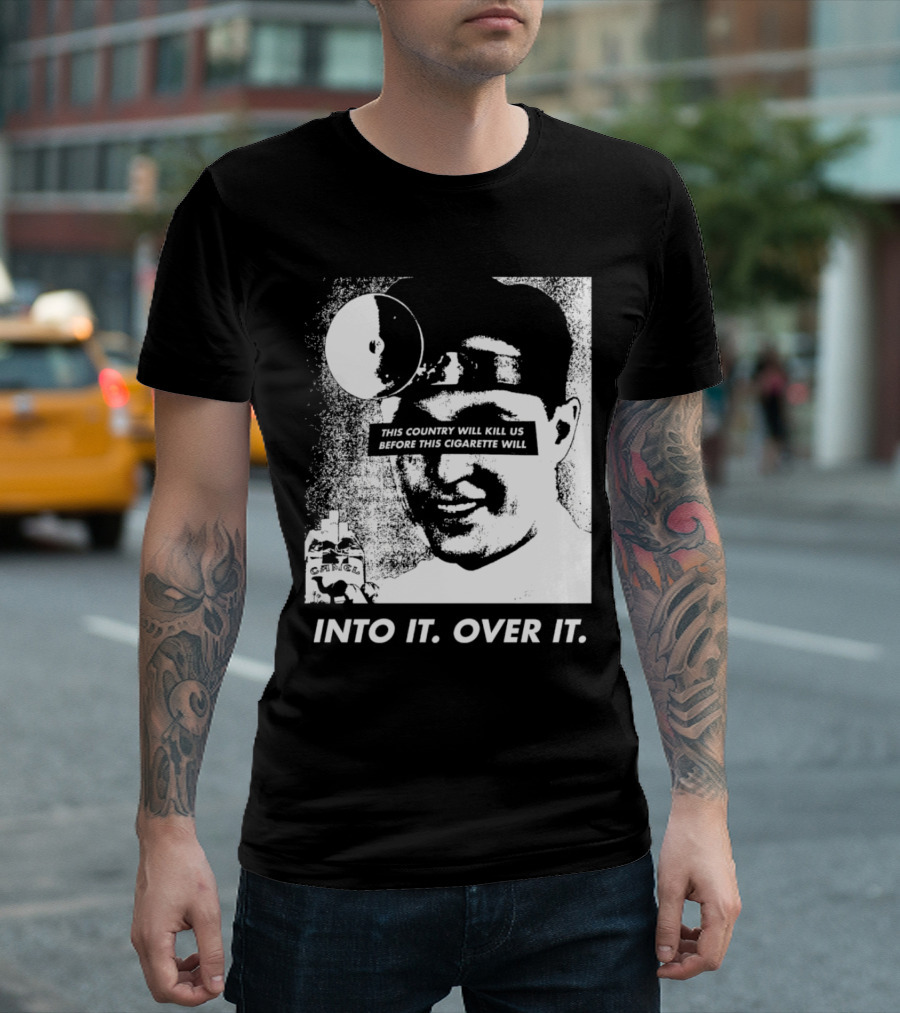 This Country Will Kill Us Before This Cigarette Will Into It Over It Doctor T-Shirt