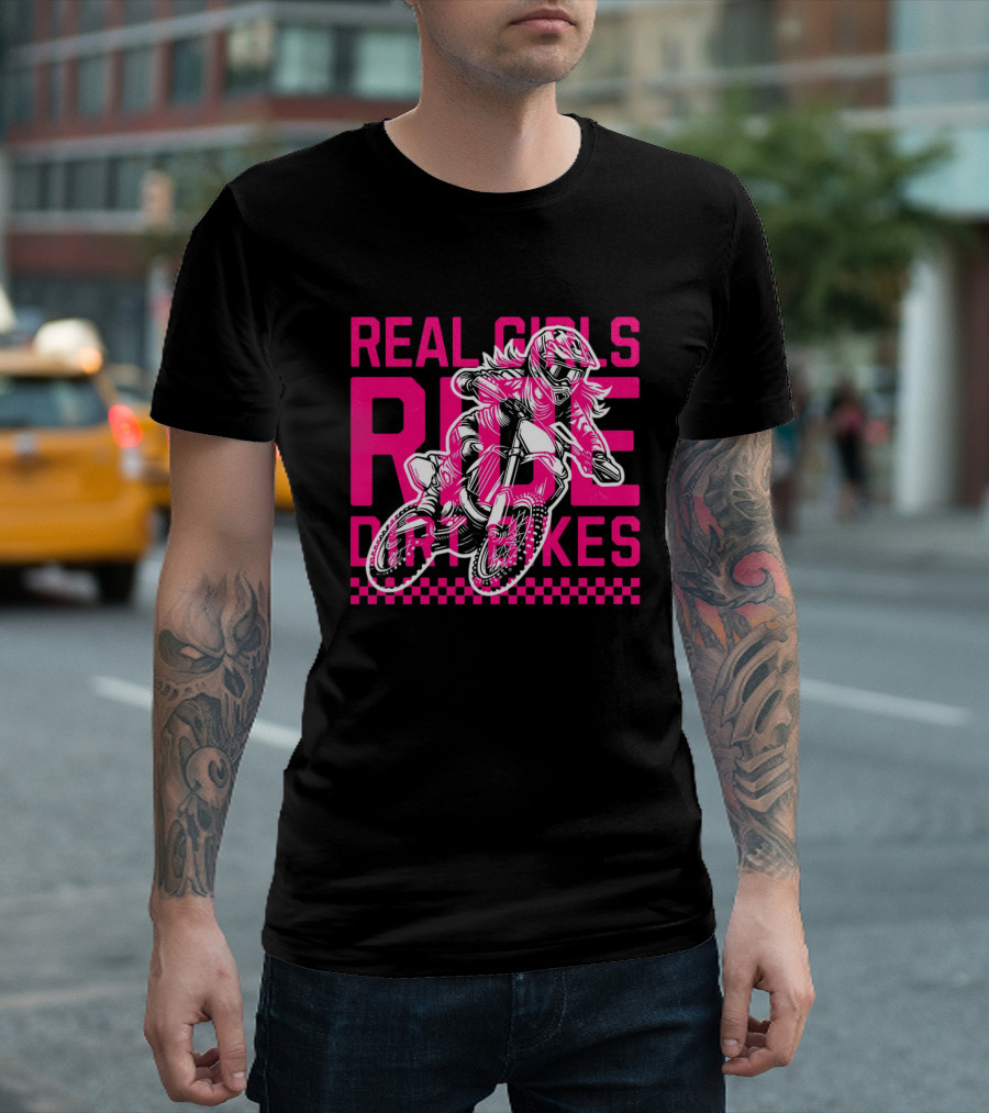 Real Girls Ride Dirt Bikes Motocross Racer T-Shirt