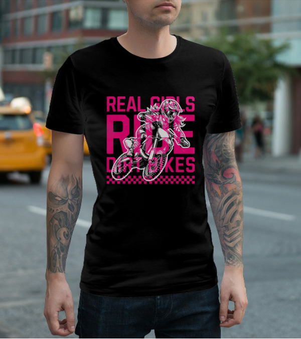 Real Girls Ride Dirt Bikes Motocross Racer T-Shirt