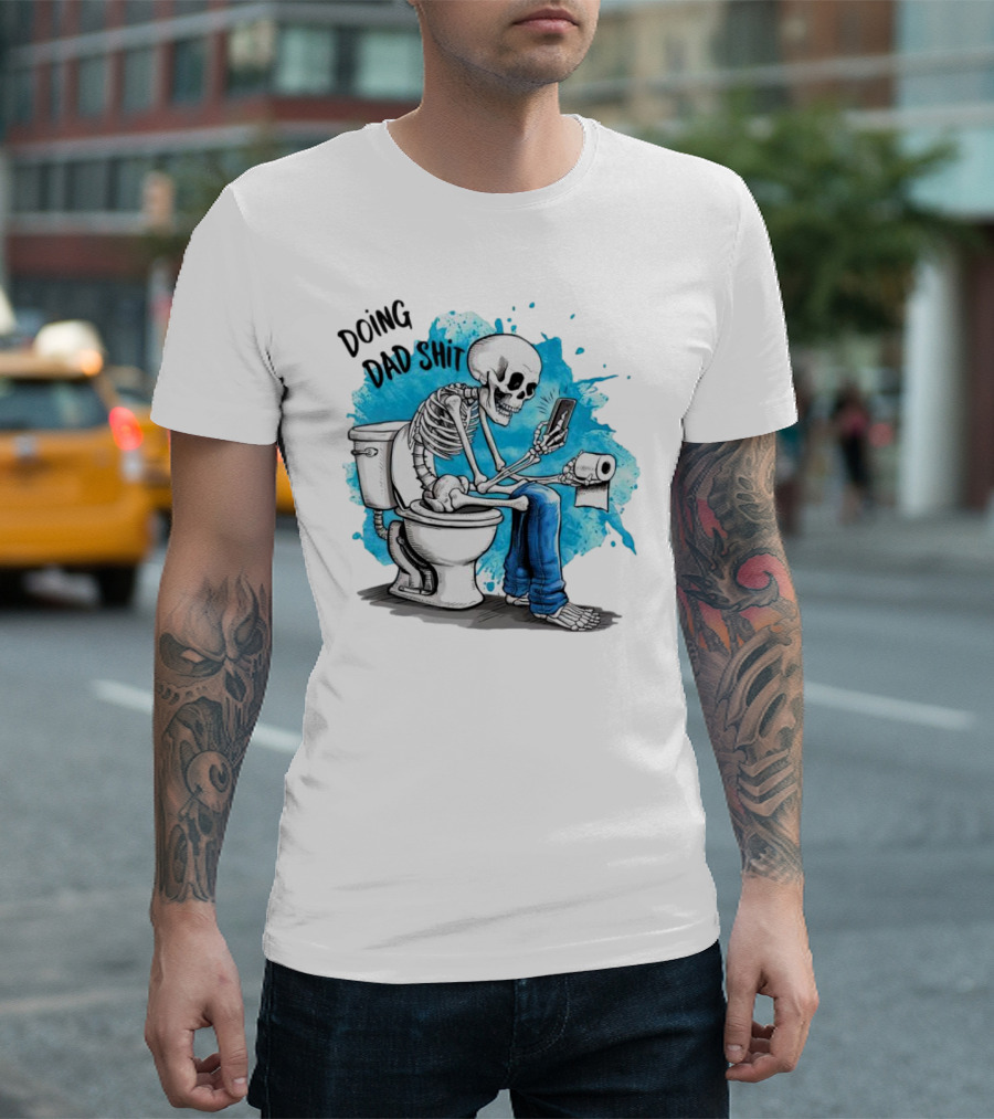Skeleton Doing Dad Shit on Toilet with Phone and Toilet Paper T-Shirt