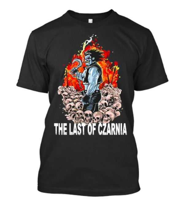 The Last Of Czarnia Lobo Standing Amidst Skulls And Flames T-Shirt