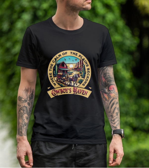 Where The Calm Of The Plains Beckons Cowboy's Haven T-Shirt