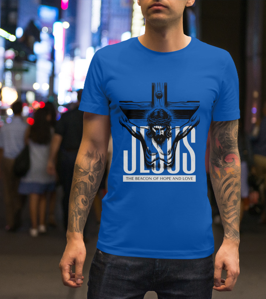 JESUS The Beacon Of Hope And Love T-Shirt