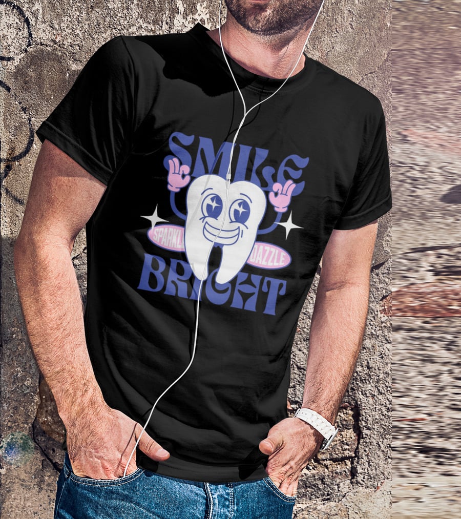 SMILE BRIGHT SPARKLE DAZZLE T-Shirt
