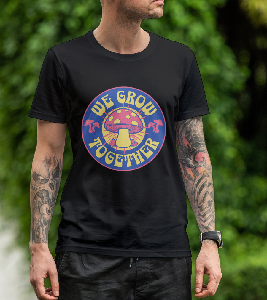 WE GROW TOGETHER Mushroom Psychedelic Retro Circle Badge T-Shirt