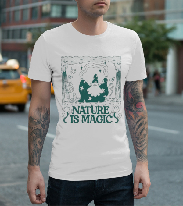 Wizard In Enchanted Forest: Nature Is Magic T-Shirt