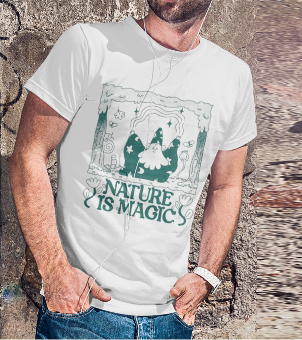 Wizard In Enchanted Forest: Nature Is Magic T-Shirt