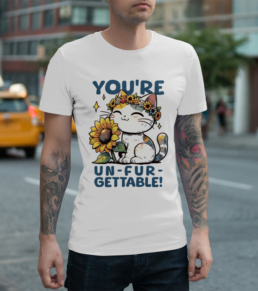 YOU'RE UN-FUR-GETTABLE Sunflower Cat With Flower Crown T-Shirt
