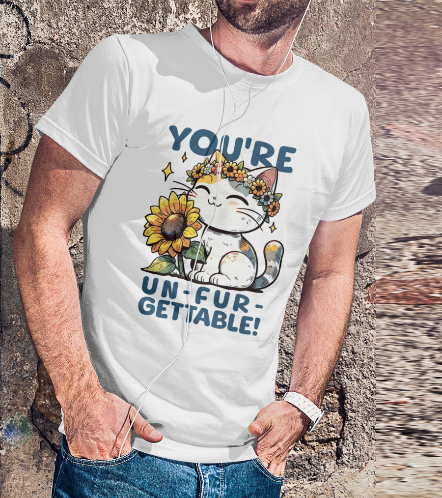 YOU'RE UN-FUR-GETTABLE Sunflower Cat With Flower Crown T-Shirt