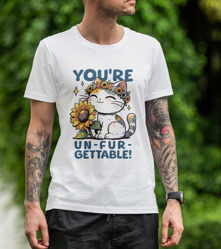 YOU'RE UN-FUR-GETTABLE Sunflower Cat With Flower Crown T-Shirt