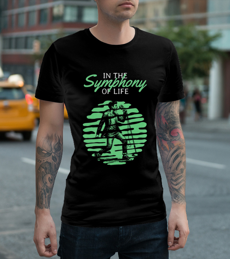 In the Symphony of Life Musician Mic Stroll T-Shirt