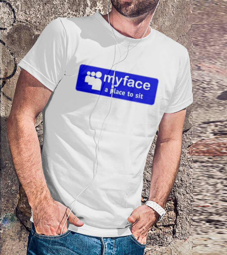 Myface A Place To Sit Mock Social Media Logo Joke T-Shirt