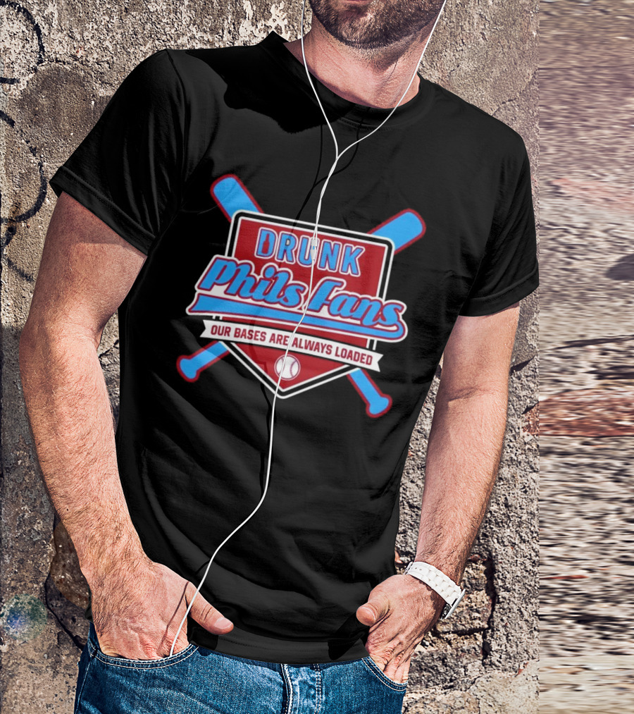 Drunk Phils Fans Our Bases Are Always Loaded Crossed Bats T-Shirt