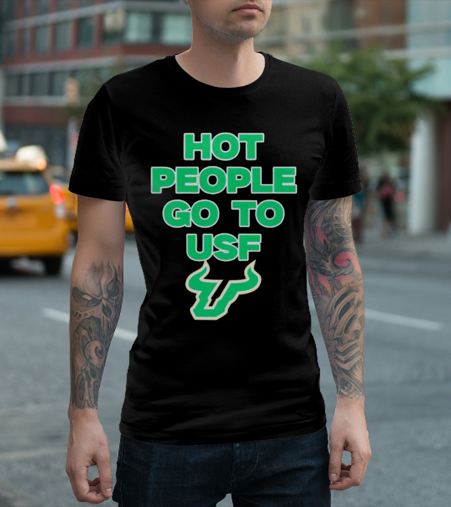 Hot People Go To USF South Florida Bulls T-Shirt