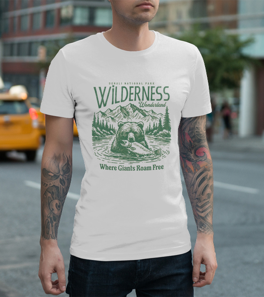 Denali National Park Wilderness Wonderland Where Giants Roam Free T-Shirt