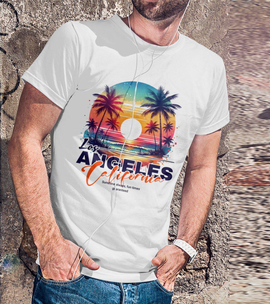 Los Angeles California Sunshine Always Fun Times Guaranteed Palm Trees Beach Sunset T-Shirt
