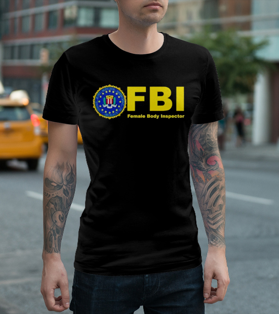 FBI Female Body Inspector Official Seal T-Shirt
