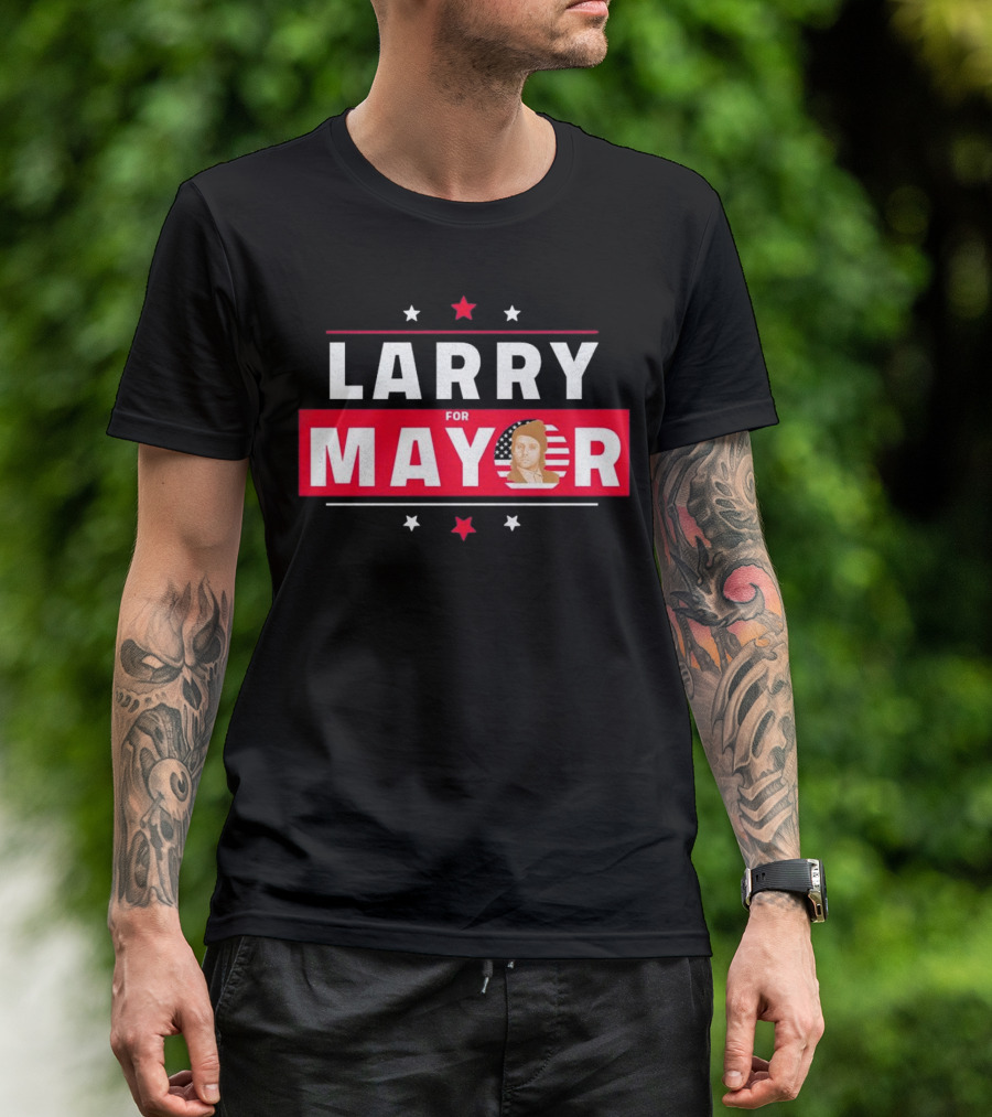 Larry For Mayor American Flag 2024 Campaign Stars T-Shirt