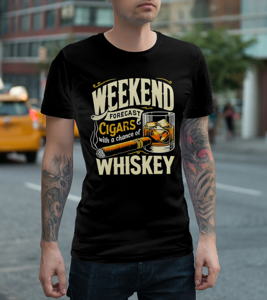 Weekend Forecast Cigars with a Chance of Whiskey T-Shirt