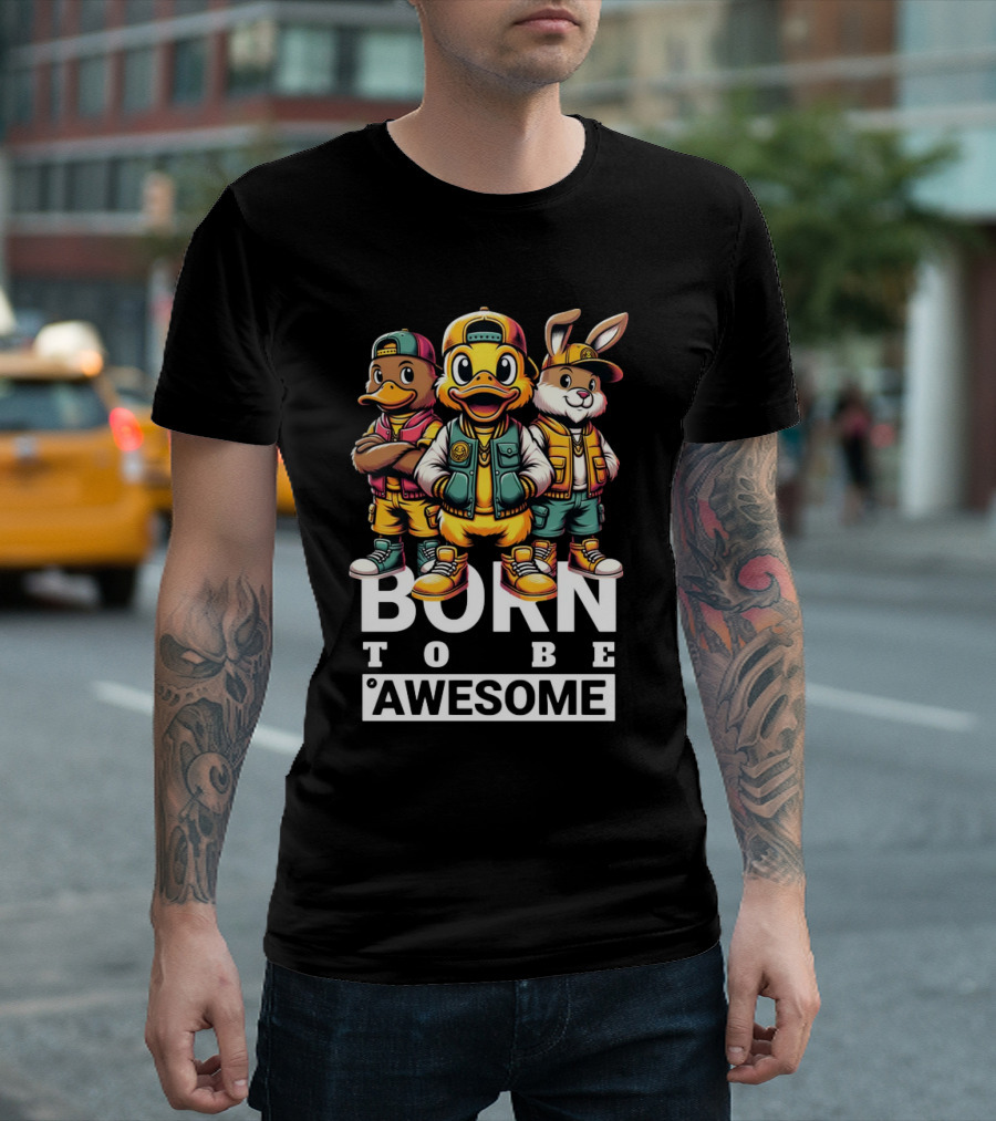Born To Be Awesome Cool Animal Gang T-Shirt