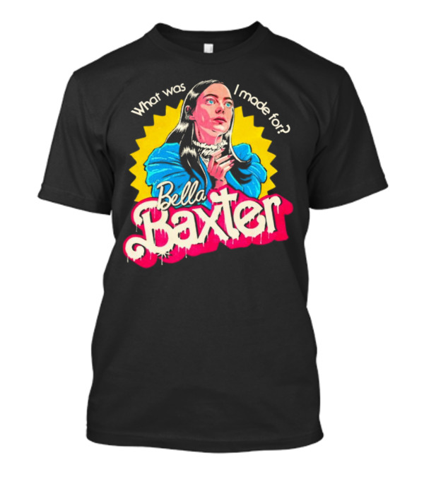 What Was I Made For Bella Baxter Retro Comic T-Shirt