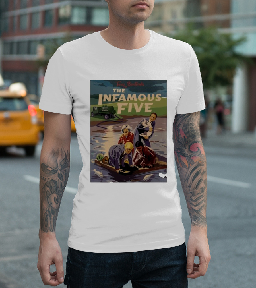 The Infamous Five Tory Bastards Sewage River Scene T-Shirt