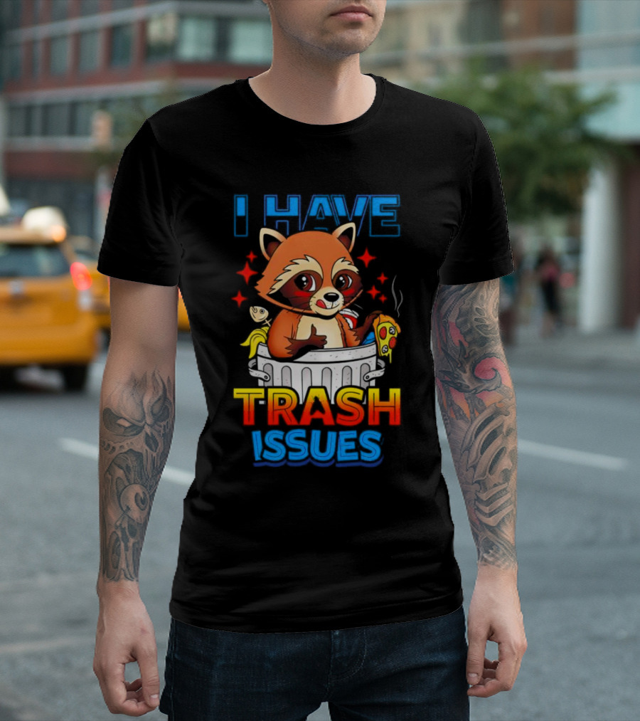Raccoon I Have Trash Issues Pizza Fish Cartoon T-Shirt