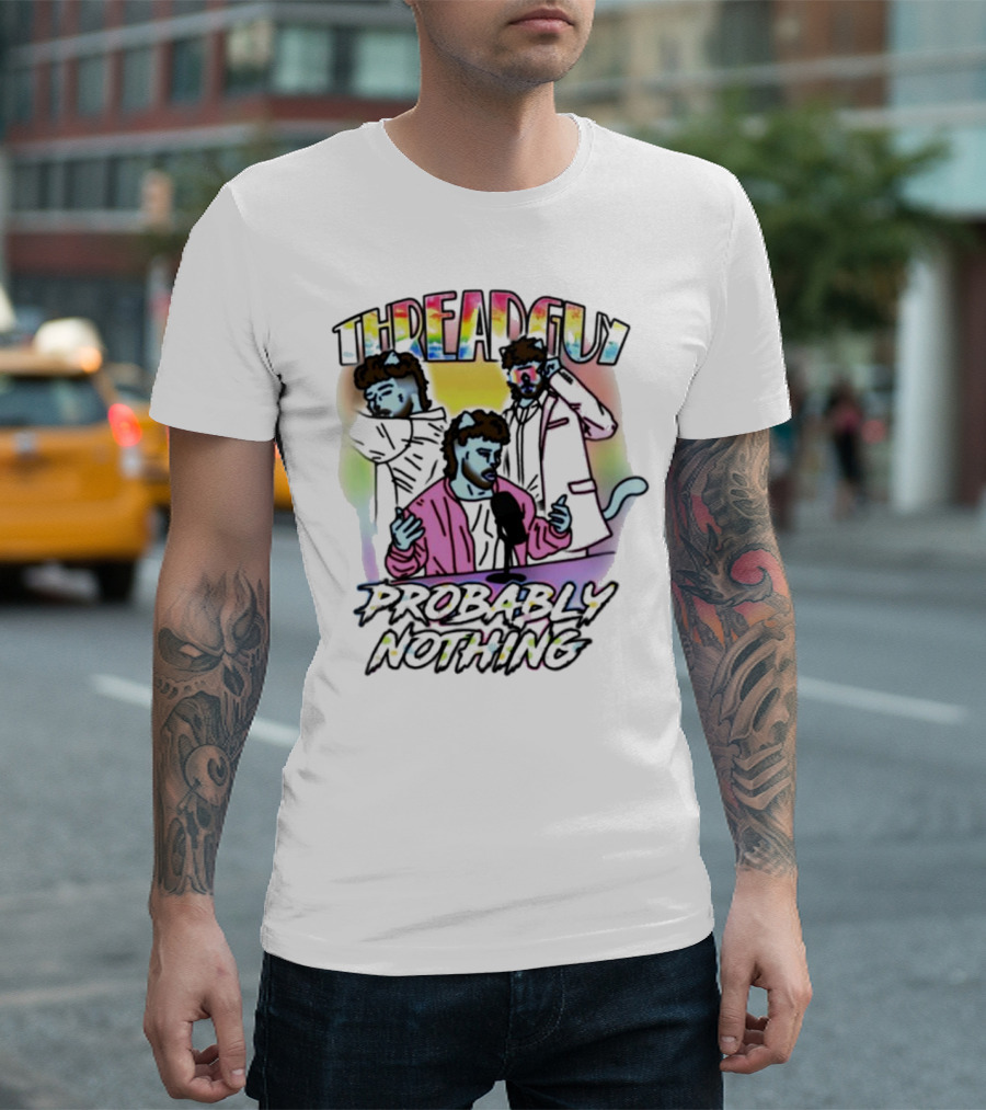 Threadguy Probably Nothing Colorful Cat Characters T-Shirt