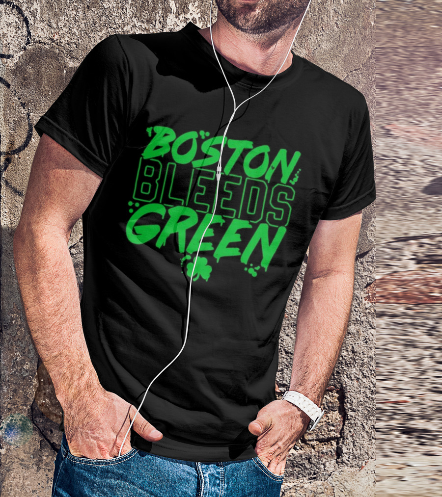 Boston Bleeds Green Celtics Basketball Shamrock Spirit T-Shirt