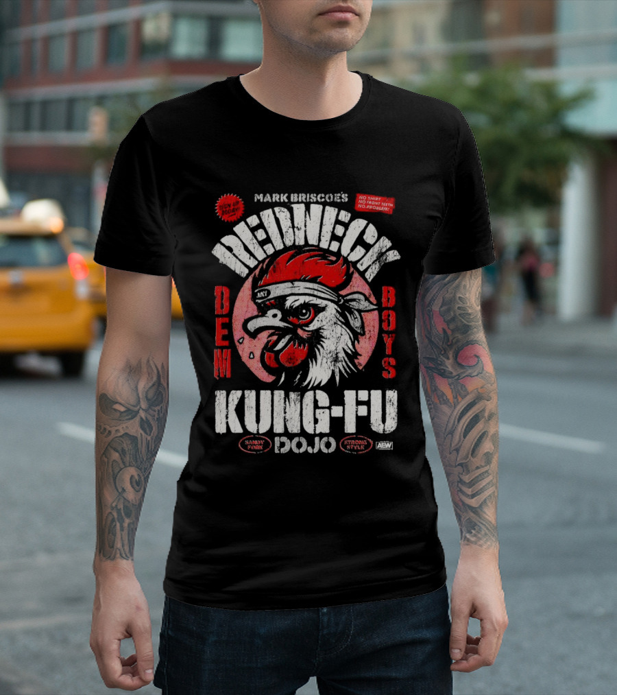 Mark Briscoe's Redneck Kung-Fu Dojo Dem Boys Sammy Funk Strong Style AEW T-Shirt