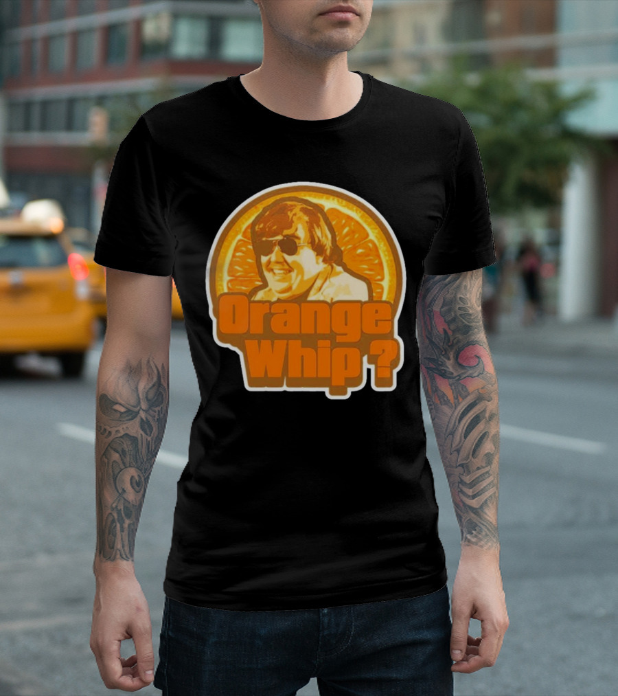 Orange Whip? John Candy Retro Comedy T-Shirt