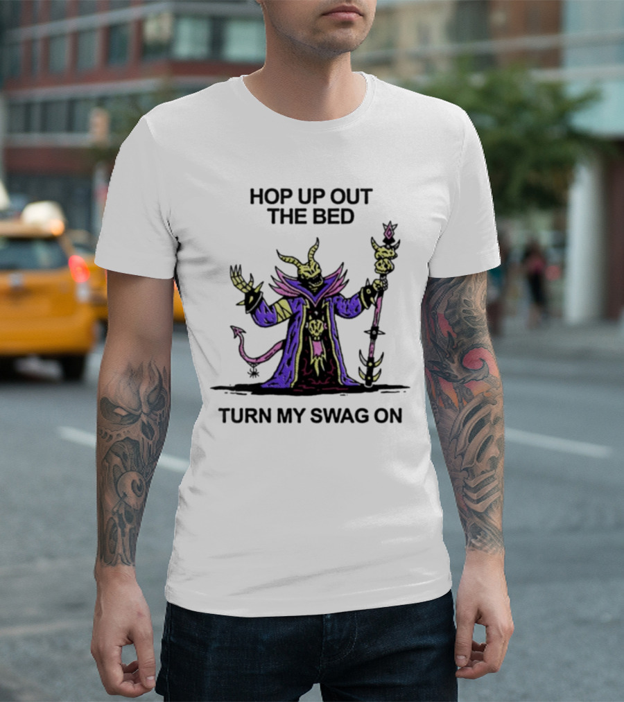 Wizard of Barge Hop Up Out the Bed Turn My Swag On Mage with Staff and Demon Tail T-Shirt
