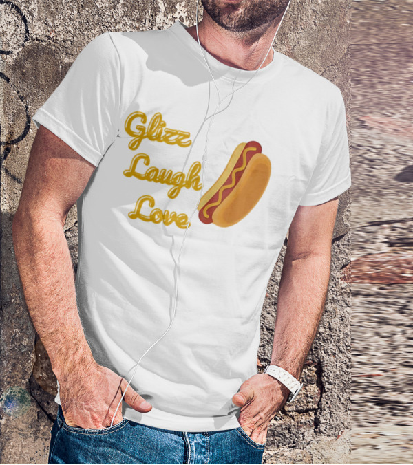 Glizz Laugh Love Hotdog Fun Food Humor T-Shirt