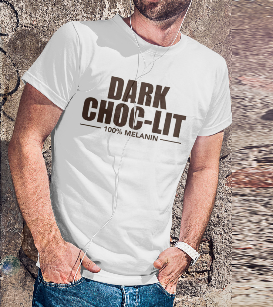 Dark Choc-Lit 100% Melanin Empowerment T-Shirt