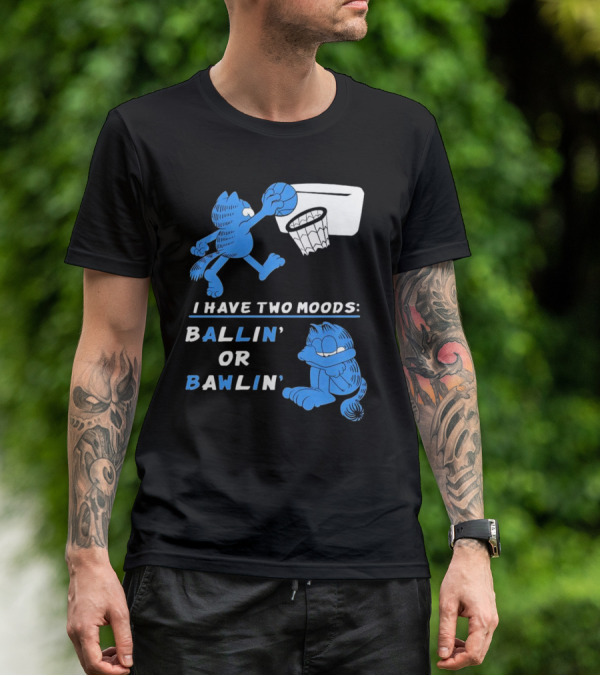 I Have Two Moods: Ballin' Or Bawlin' Garfield Playing Basketball And Crying T-Shirt