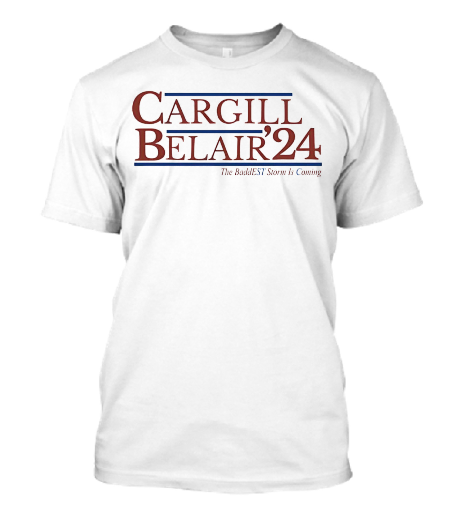 Cargill Belair '24 The Baddest Storm Is Coming T-Shirt