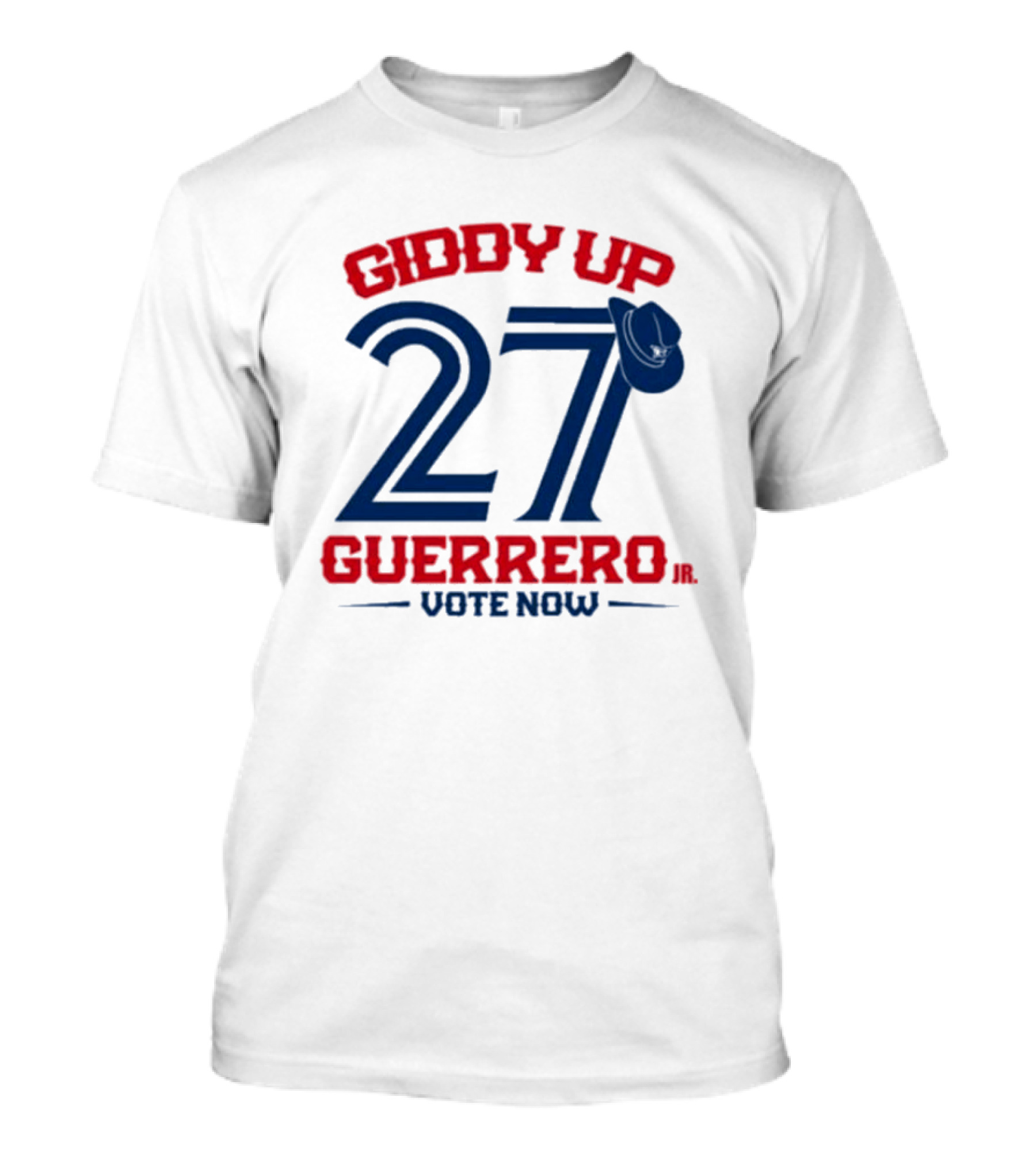 Giddy Up 27 Guerrero Jr. Vote Now Toronto Blue Jays T-Shirt