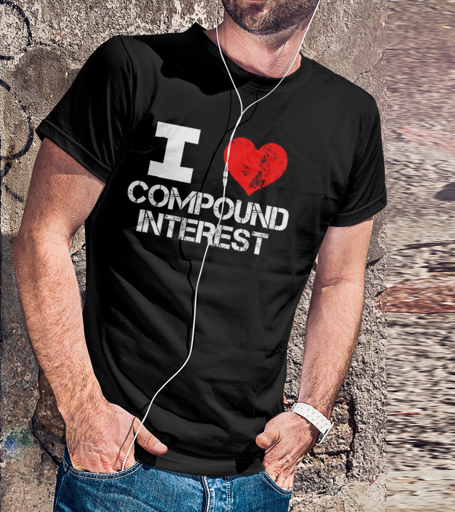I Heart Love Compound Interest T-Shirt