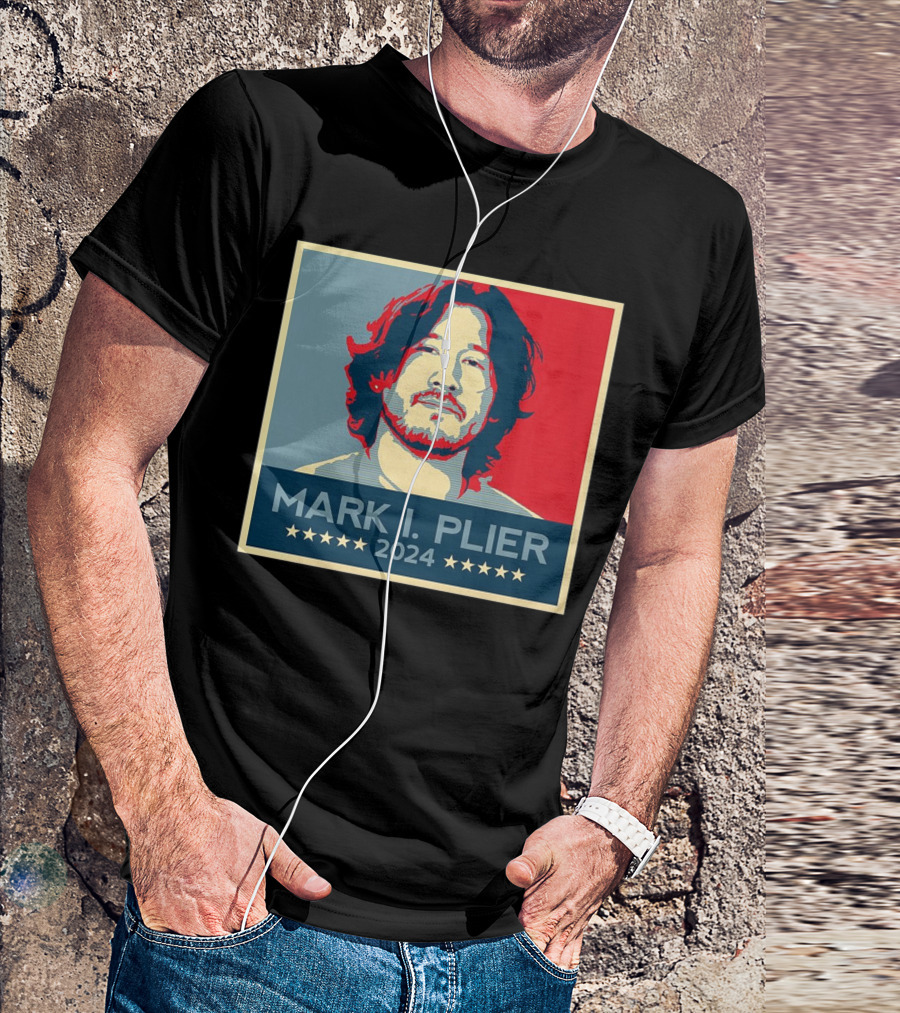 Mark I Plier 2024 Hope Style Portrait Presidential Campaign T-Shirt